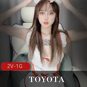 TOYOTA-高颜值主播天价资源，2个视频+1个直播，见证她的魅力